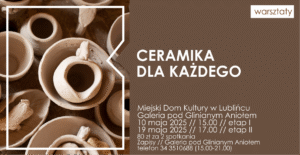 Zapraszamy na zajęcia „Ceramika dla każdego”. To kolejne twórcze spotkanie w ramach Akademii Kreatywności. Warsztaty prowadzić będzie Pani Ewa Karamańska. Cykl zajęć obejmuje dwa spotkania: – 10 maja 2025 godzina 15:00 etap I – 19 maja 2025 godzina 17:00 etap II Opłata za dwa spotkania wynosi 80 zł. Na warsztaty zapisać można się w Galerii pod Glinianym Aniołem od godz. 15.00 – 21.00 osobiście lub telefonicznie pod numerem 34 351 06 88. Płatność za warsztaty również w Galerii. Zapisy obowiązują na obydwa spotkania. 