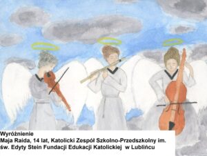 Wyniki konkursu na Kartkę Bożonarodzeniową: Wyróżnienie – Maja Raida, 14 lat, Katolicki Zespół Szkolno-Przedszkolny im. św. Edyty Stein Fundacji Edukacji Katolickiej w Lublińcu