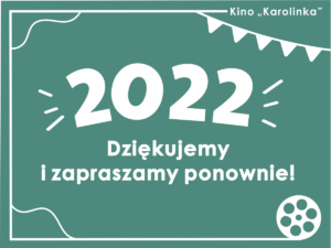 Kino Karolinka grafika na podsumowanie roku 2022